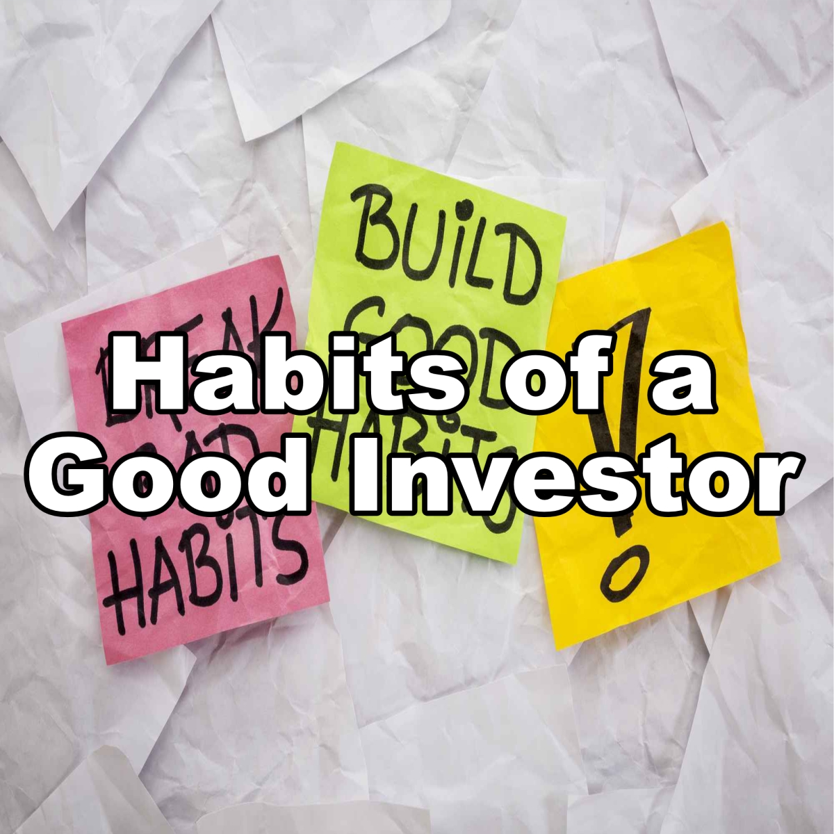 Habits of a Good Investor